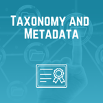 Taxonomy and Metadata