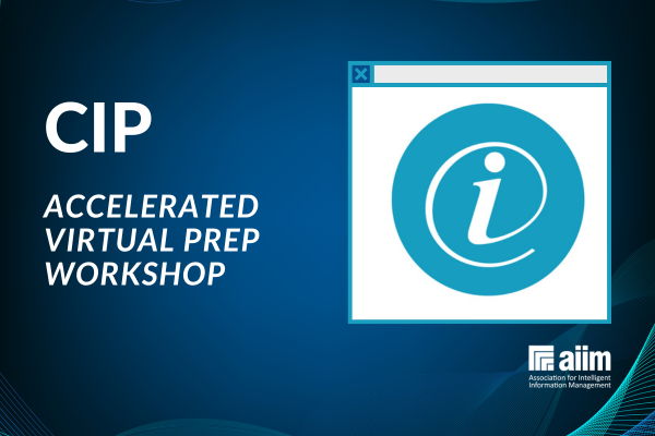 Certified Information Professional (CIP) Accelerated Virtual Prep Workshop